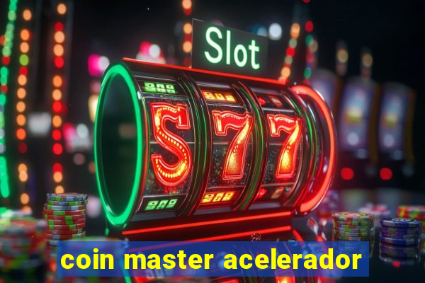 coin master acelerador